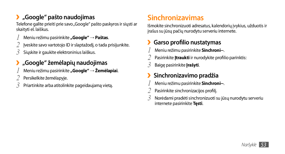 Samsung GT-S3370DIESEB, GT-S3370LSESEB manual Sinchronizavimas, ››„Google pašto naudojimas, ››Sinchronizavimo pradžia 
