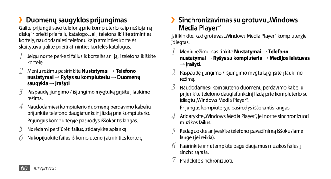 Samsung GT-S3370LSESEB, GT-S3370DIESEB ››Duomenų saugyklos prijungimas, ››Sinchronizavimas su grotuvu„Windows Media Player 