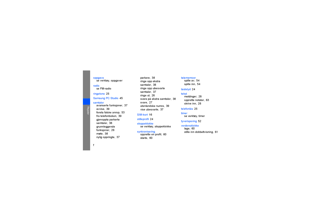 Samsung GT-S3650CYAXEE manual Oppgave, Radio, Ringetone Samsung PC Studio Samtaler, SIM-kort 16 stilleprofil Stoppeklokke 