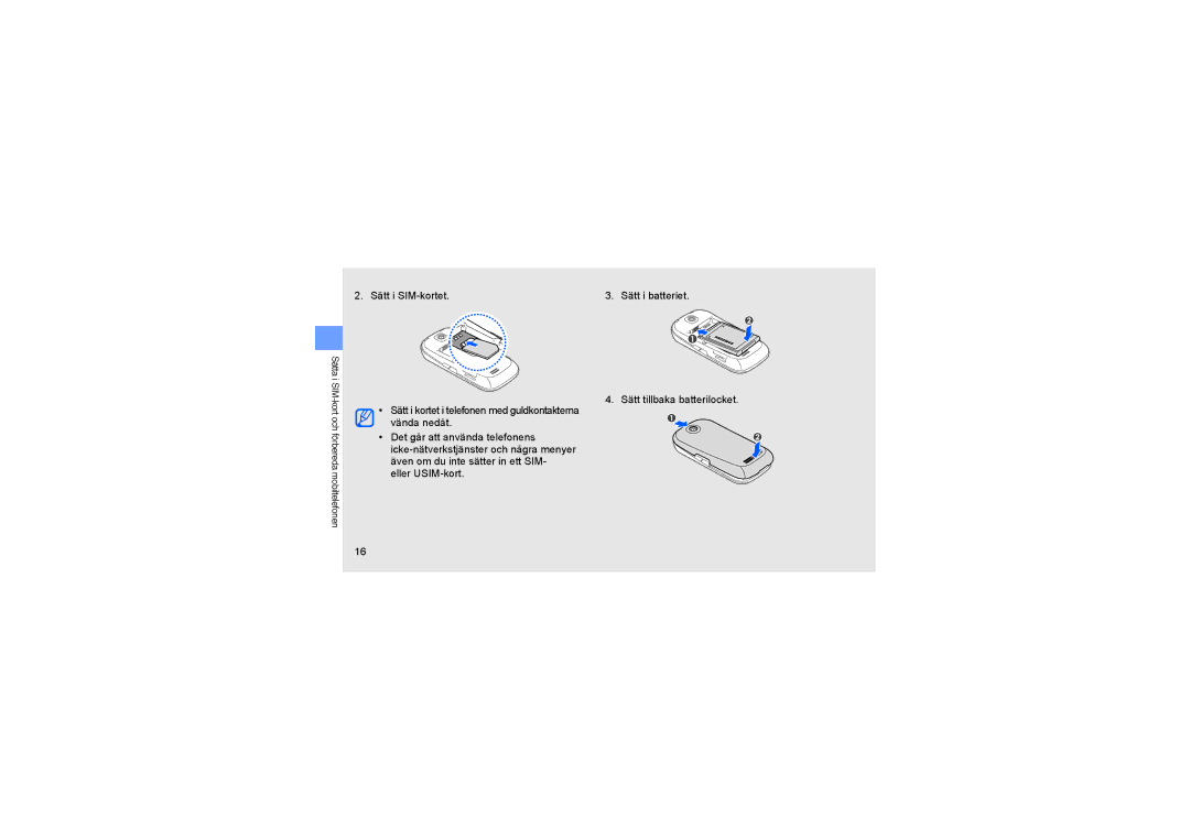 Samsung GT-S3650FOAXEE, GT-S3650CYAXEE, GT-S3650TIAXEE, GT-S3650CWAXEE manual Sätt i SIM-kortet 