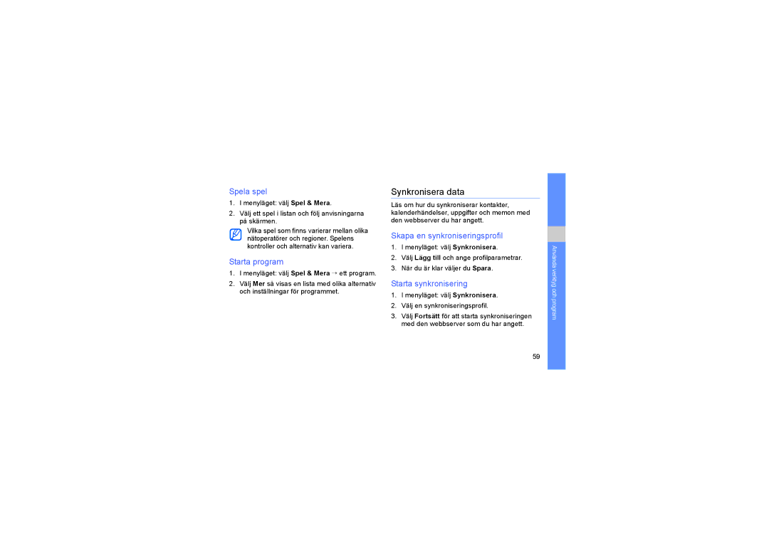 Samsung GT-S3650TIAXEE, GT-S3650CYAXEE manual Synkronisera data, Spela spel, Starta program, Skapa en synkroniseringsprofil 