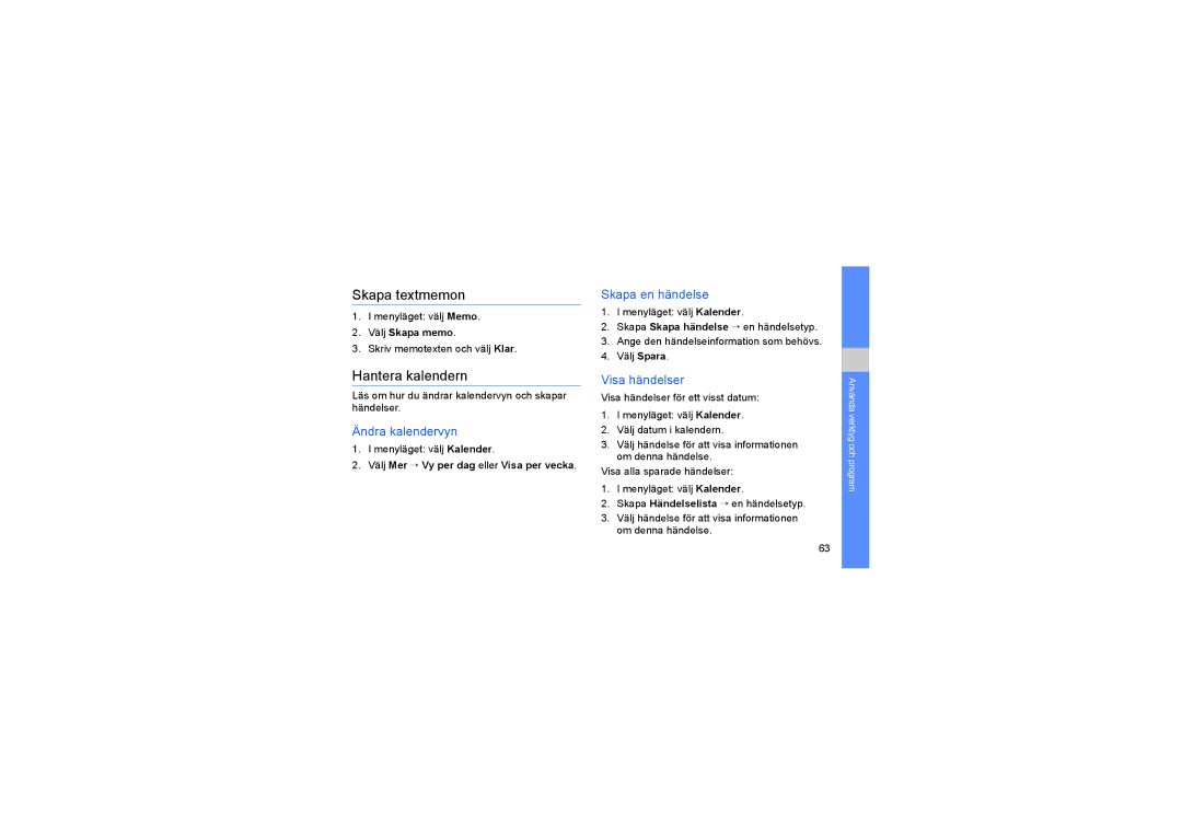 Samsung GT-S3650TIAXEE manual Skapa textmemon, Hantera kalendern, Ändra kalendervyn, Skapa en händelse, Visa händelser 