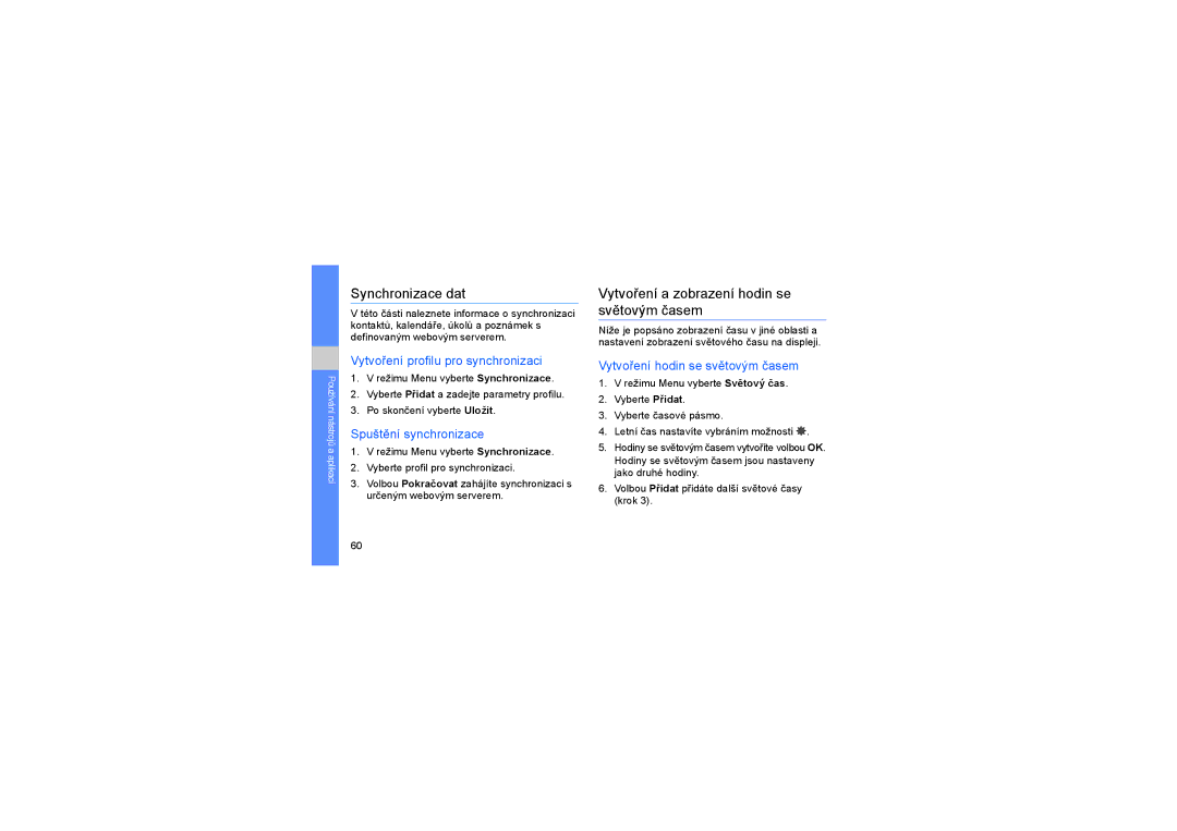 Samsung GT-S3650TIAO2C manual Synchronizace dat, Vytvoření a zobrazení hodin se světovým časem, Spuštění synchronizace 