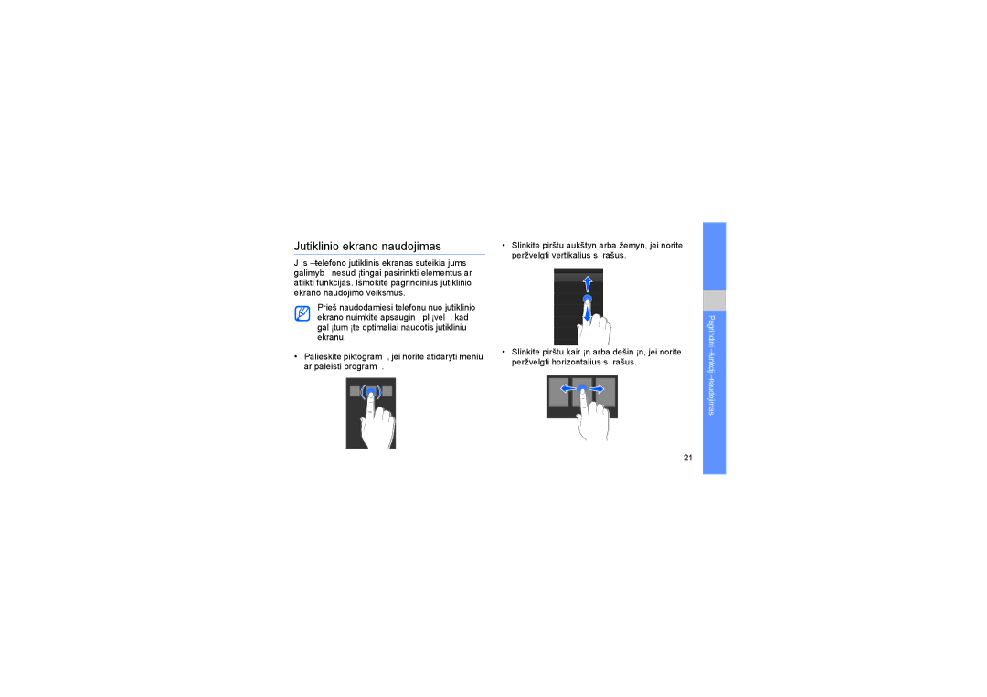 Samsung GT-S3650FOASEB, GT-S3650TIASEB, GT-S3650CWASEB manual Jutiklinio ekrano naudojimas 