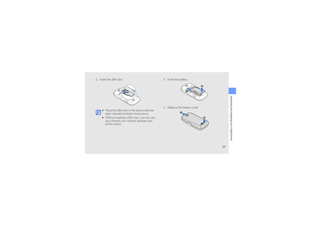 Samsung GT-S3650CWAVDR, GT-S3650TIADBT, GT-S3650FOAEPL, GT-S3650TIAVIA, GT-S3650TIAOPT, GT-S3650FOAEPR Insert the SIM card 