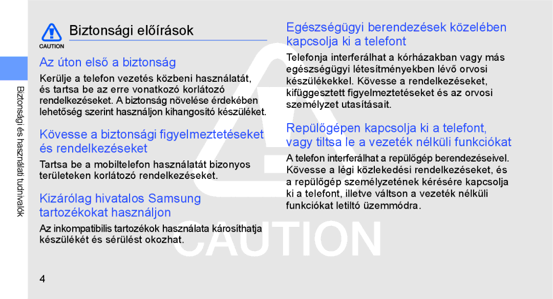 Samsung GT-S3650CWAOMN, GT-S3650TIAOPT, GT-S3650CWAOPT, GT-S3650FOATIM manual Biztonsági előírások, Az úton első a biztonság 