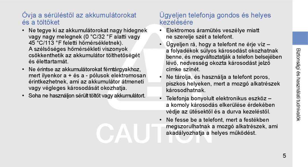 Samsung GT-S3650TIACIT Óvja a sérüléstől az akkumulátorokat és a töltőket, Ügyeljen telefonja gondos és helyes kezelésére 