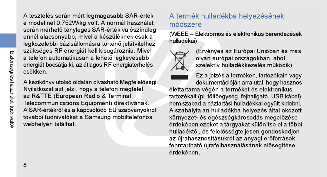 Samsung GT-S3650CYATPH Termék hulladékba helyezésének módszere, Weee Elektromos és elektronikus berendezések hulladékai 