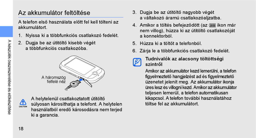 Samsung GT-S3650FOAIRD, GT-S3650TIAOPT manual Az akkumulátor feltöltése, Tudnivalók az alacsony töltöttségi szintről 