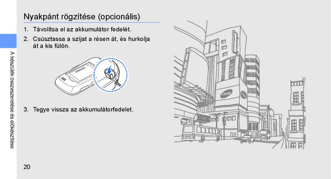 Samsung GT-S3650CWAATO, GT-S3650TIAOPT, GT-S3650CWAOPT, GT-S3650FOATIM, GT-S3650CWATIM manual Nyakpánt rögzítése opcionális 