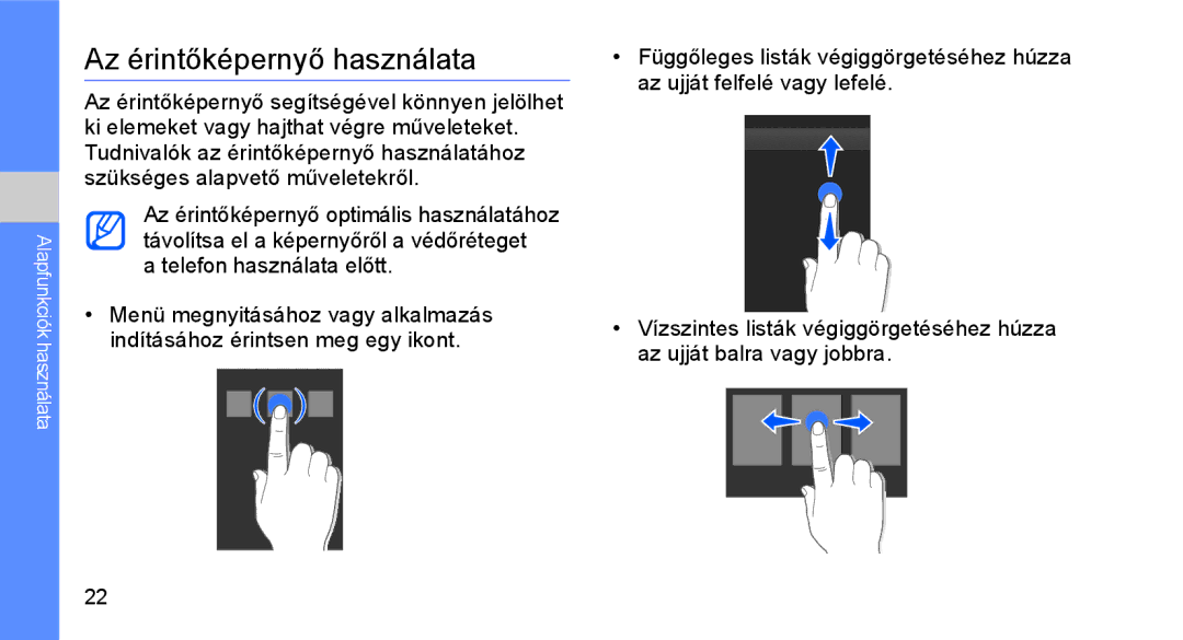 Samsung GT-S3650CYAERA, GT-S3650TIAOPT, GT-S3650CWAOPT manual Az érintőképernyő használata, Telefon használata előtt 