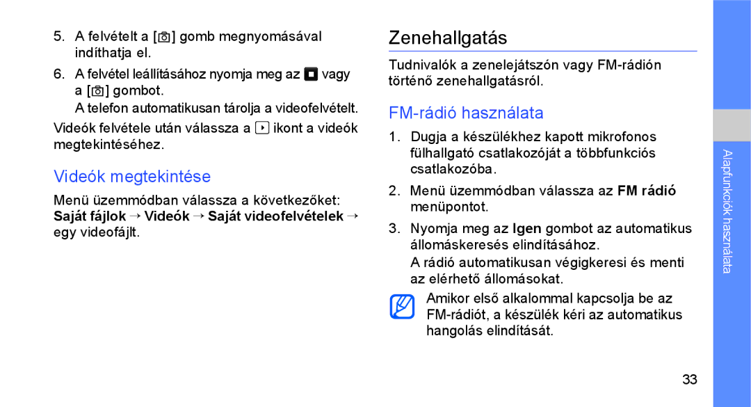 Samsung GT-S3650KKATMH, GT-S3650TIAOPT manual Zenehallgatás, Videók megtekintése, FM-rádió használata, Egy videofájlt 