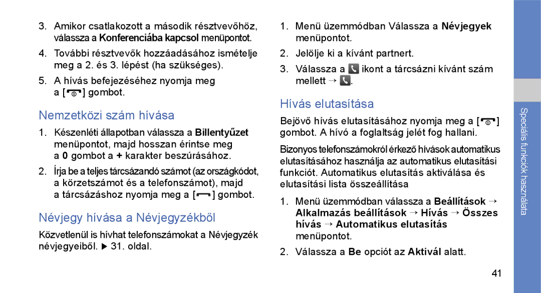 Samsung GT-S3650CYAPLS, GT-S3650TIAOPT manual Nemzetközi szám hívása, Névjegy hívása a Névjegyzékből, Hívás elutasítása 