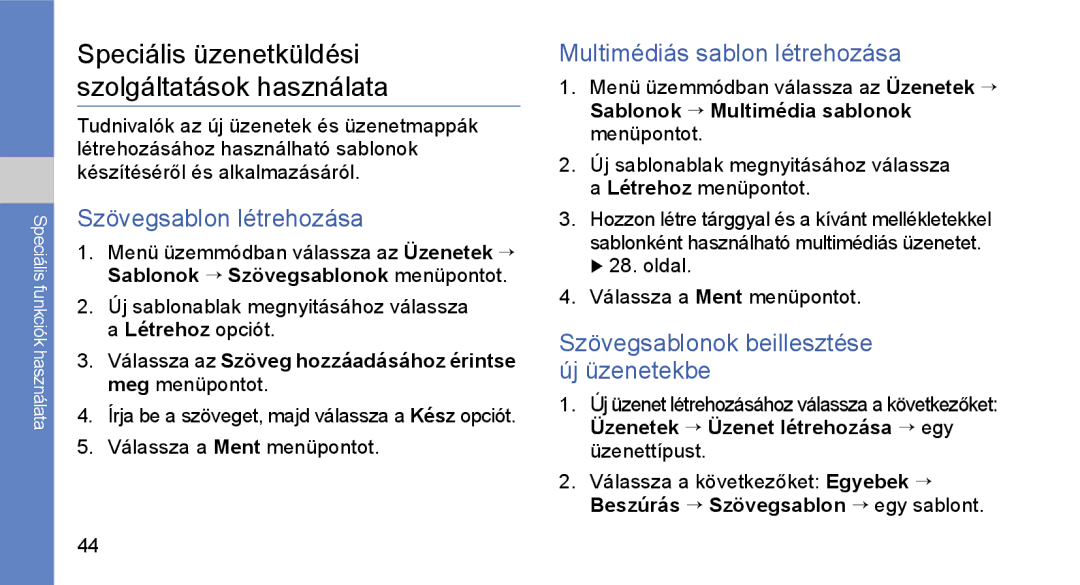 Samsung GT-S3650HBATMH, GT-S3650TIAOPT manual Speciális üzenetküldési szolgáltatások használata, Szövegsablon létrehozása 