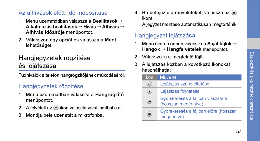 Samsung GT-S3650TIAOPT Hangjegyzetek rögzítése és lejátszása, Az álhívások előtti idő módosítása, Hangjegyzet lejátszása 