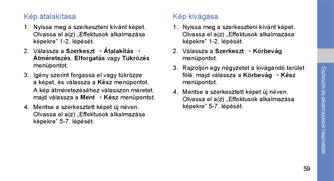 Samsung GT-S3650FOATIM, GT-S3650TIAOPT, GT-S3650CWAOPT, GT-S3650CWATIM, GT-S3650CWACIT manual Kép átalakítása, Kép kivágása 