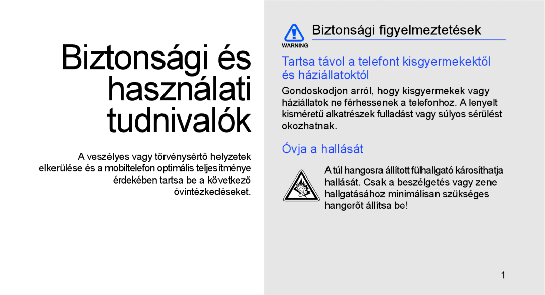 Samsung GT-S3650CYACIT manual Biztonsági figyelmeztetések, Tartsa távol a telefont kisgyermekektől és háziállatoktól 