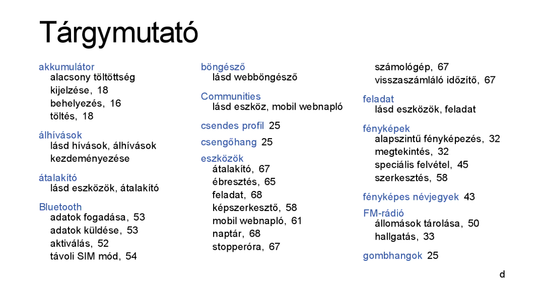 Samsung GT-S3650TIAIRD manual Kijelzése, 18 behelyezés, 16 töltés, Lásd hívások, álhívások kezdeményezése, Lásd webböngésző 