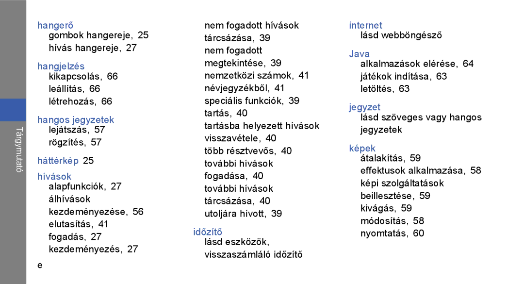 Samsung GT-S3650CYAIRD manual Leállítás, 66 létrehozás, Rögzítés, Alkalmazások elérése, 64 játékok indítása, 63 letöltés 