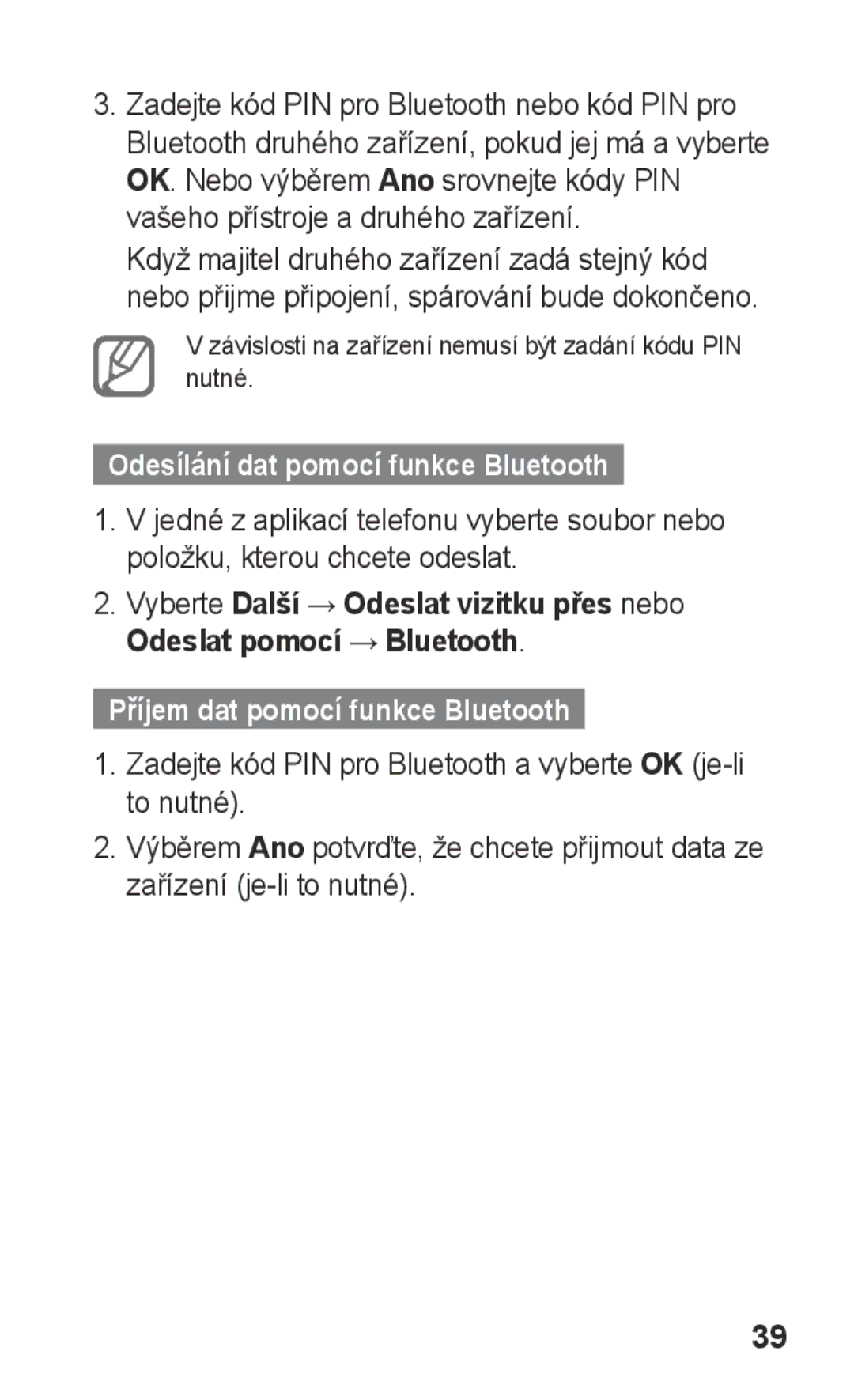 Samsung GT2S5220UWAXSK, GT-S5220UWSTMZ manual Odesílání dat pomocí funkce Bluetooth, Příjem dat pomocí funkce Bluetooth 