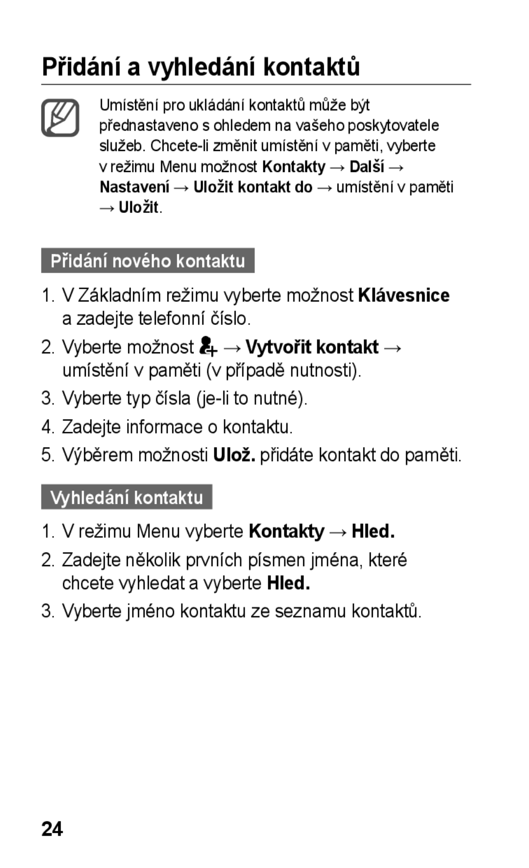 Samsung GT2S5220MRRETL, GT-S5220UWSTMZ manual Přidání a vyhledání kontaktů, Přidání nového kontaktu, Vyhledání kontaktu 