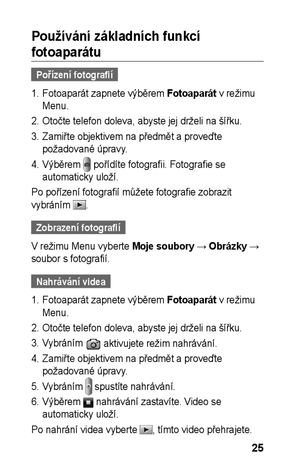 Samsung GT2S5220XKAXEZ Používání základních funkcí fotoaparátu, Pořízení fotografií, Zobrazení fotografií, Nahrávání videa 