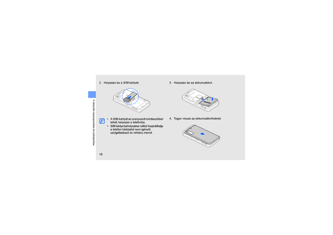 Samsung GT-S5230LKWTMN, GT-S5230DIWCIT, GT-S5230OWWCIT manual Helyezze be a SIM-kártyát, Tegye vissza az akkumulátorfedelet 