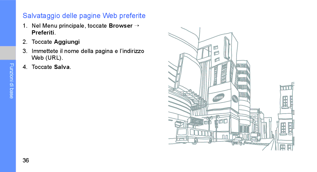 Samsung GT-S5230DIWCIT manual Salvataggio delle pagine Web preferite, Nel Menu principale, toccate Browser → Preferiti 