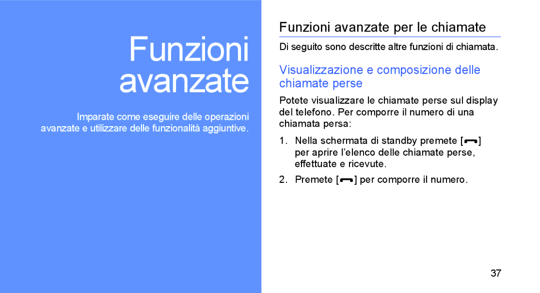 Samsung GT-S5230OWWCIT manual Funzioni avanzate per le chiamate, Visualizzazione e composizione delle chiamate perse 