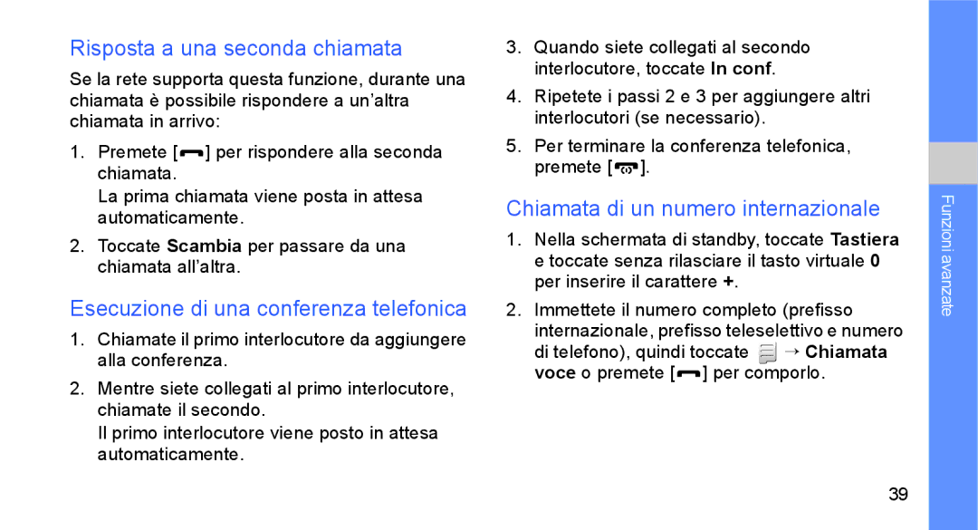 Samsung GT-S5230DIWCIT, GT-S5230OWWCIT manual Risposta a una seconda chiamata, Esecuzione di una conferenza telefonica 