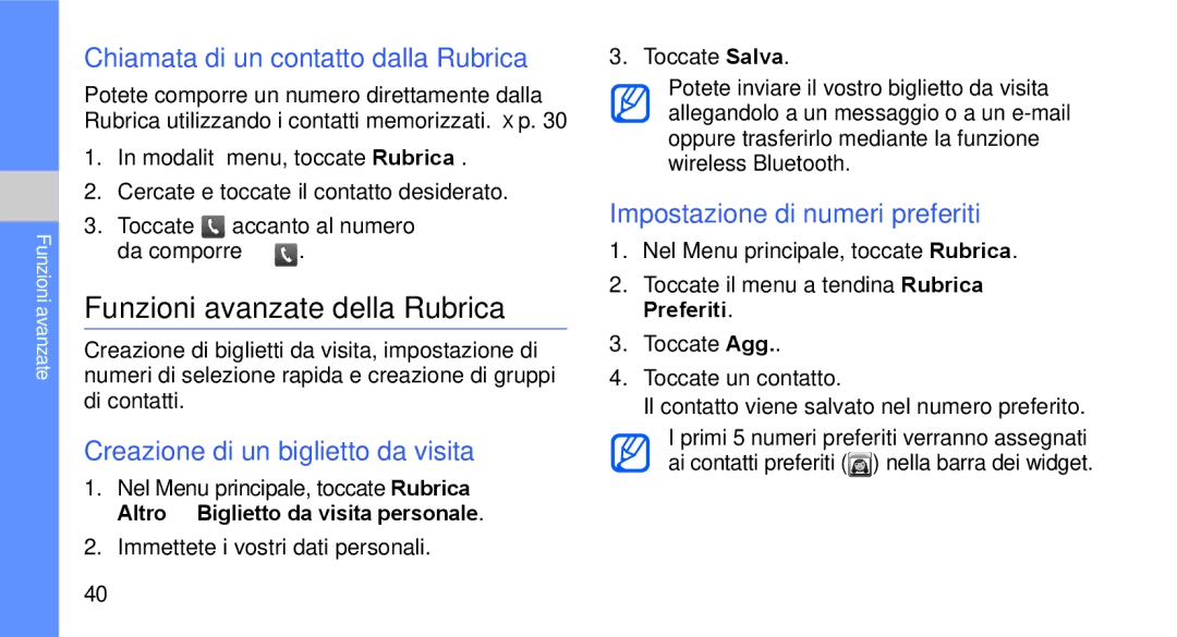 Samsung GT-S5230OWWCIT, GT-S5230DIWCIT manual Funzioni avanzate della Rubrica, Chiamata di un contatto dalla Rubrica 