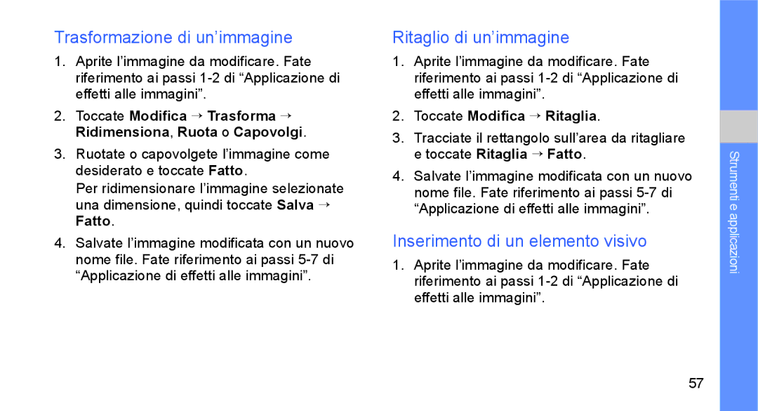 Samsung GT-S5230DIWCIT manual Trasformazione di un’immagine, Ritaglio di un’immagine, Inserimento di un elemento visivo 