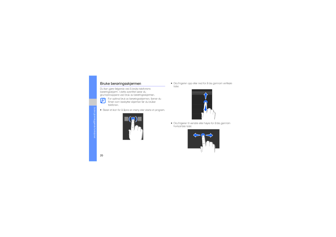 Samsung GT-S5230LKNNEE, GT-S5230LKNXEC manual Bruke berøringsskjermen 