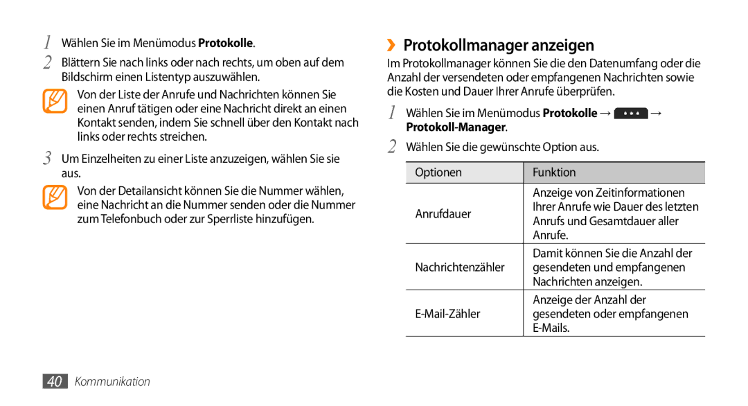 Samsung GT-S5250HKAEPL manual ››Protokollmanager anzeigen, Wählen Sie im Menümodus Protokolle → → Protokoll-Manager 