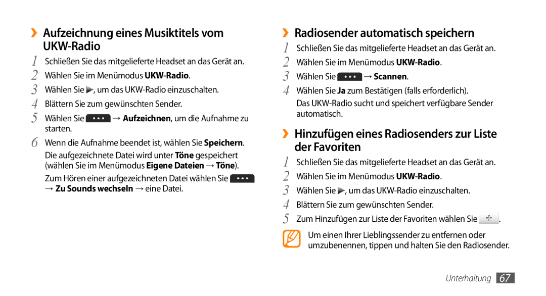 Samsung GT-S5250HKADBT ››Aufzeichnung eines Musiktitels vom UKW-Radio, ››Radiosender automatisch speichern, → Scannen 