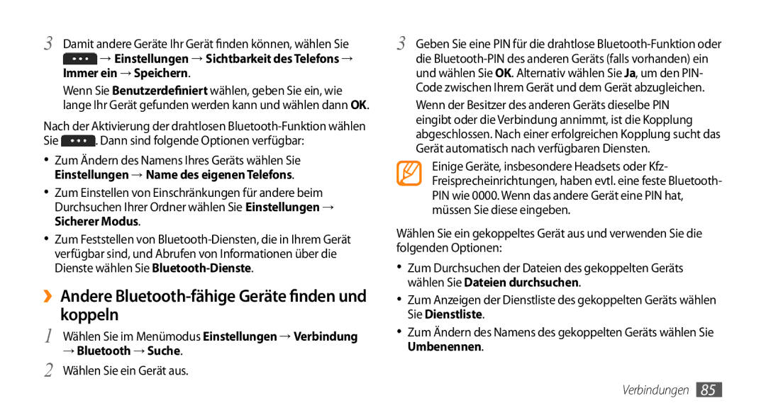 Samsung GT-S5250HKADBT ››Andere Bluetooth-fähige Geräte finden und koppeln, Sie . Dann sind folgende Optionen verfügbar 