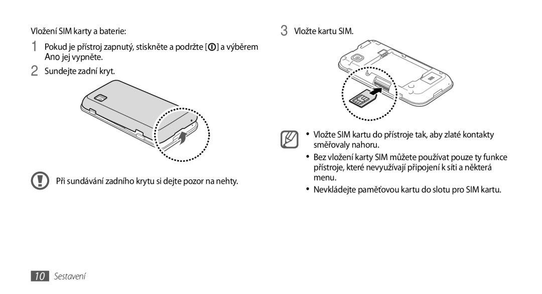 Samsung GT-S5250PWFXEZ manual Vložení SIM karty a baterie, Výběrem, Ano jej vypněte Sundejte zadní kryt, Směřovaly nahoru 