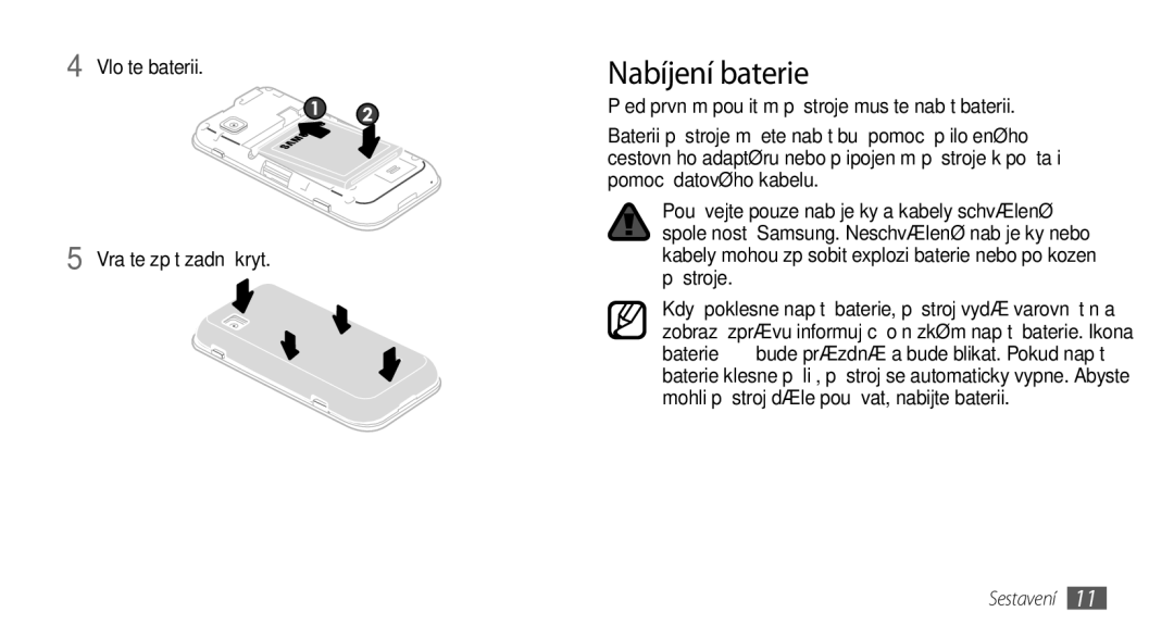 Samsung GT-S5250PWFIRD, GT-S5250PWAIRD, GT-S5250HKAXEZ manual Nabíjení baterie, Vložte baterii Vraťte zpět zadní kryt 