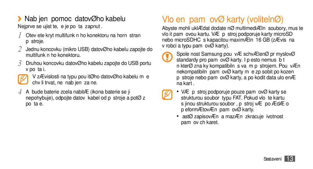 Samsung GT-S5250HKAO2C, GT-S5250PWAIRD, GT-S5250HKAXEZ Vložení paměťové karty volitelné, ››Nabíjení pomocí datového kabelu 