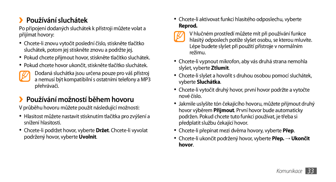Samsung GT-S5250HKAIRD, GT-S5250PWAIRD, GT-S5250HKAXEZ ››Používání sluchátek, ››Používání možností během hovoru, Reprod 