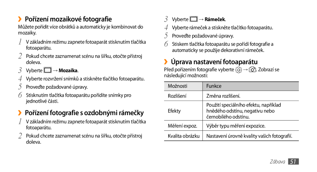 Samsung GT-S5250PWAXEZ manual ››Pořízení mozaikové fotografie, ››Pořízení fotografie s ozdobnými rámečky, → Mozaika 