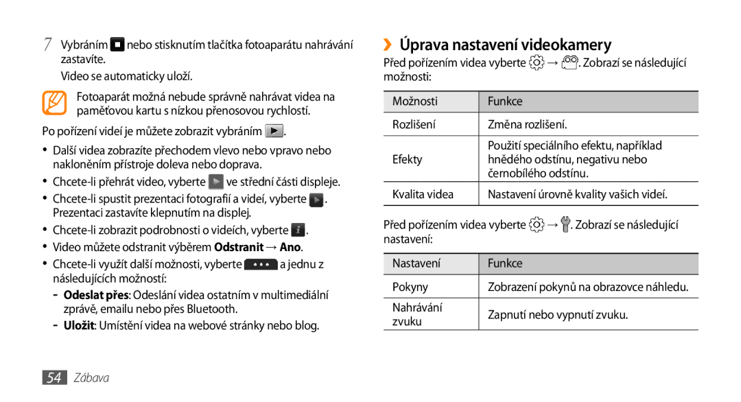 Samsung GT-S5250HKAIRD, GT-S5250PWAIRD, GT-S5250HKAXEZ, GT-S5250PWAXEZ manual ››Úprava nastavení videokamery, 54 Zábava 