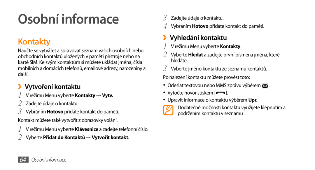 Samsung GT-S5250HKAXEZ, GT-S5250PWAIRD manual Osobní informace, Kontakty, ››Vytvoření kontaktu, ››Vyhledání kontaktu 