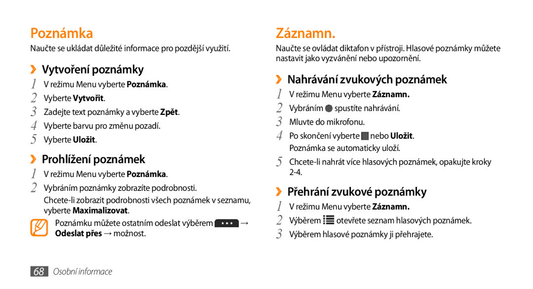 Samsung GT-S5250HKAIRD, GT-S5250PWAIRD, GT-S5250HKAXEZ, GT-S5250PWAXEZ, GT-S5250PWFXEZ, GT-S5250PWFIRD manual Poznámka, Záznamn 