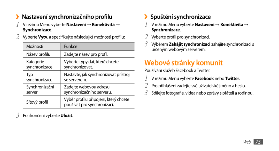 Samsung GT-S5250HKAIRD manual Webové stránky komunit, ››Nastavení synchronizačního profilu, ››Spuštění synchronizace 