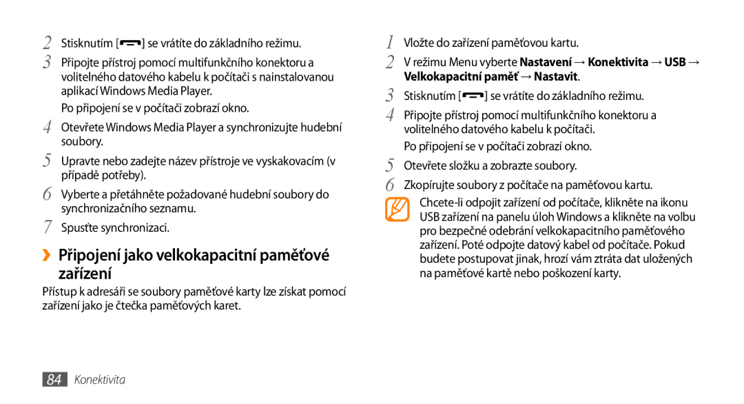 Samsung GT-S5250PWAIRD manual ››Připojení jako velkokapacitní paměťové zařízení, Vložte do zařízení paměťovou kartu 