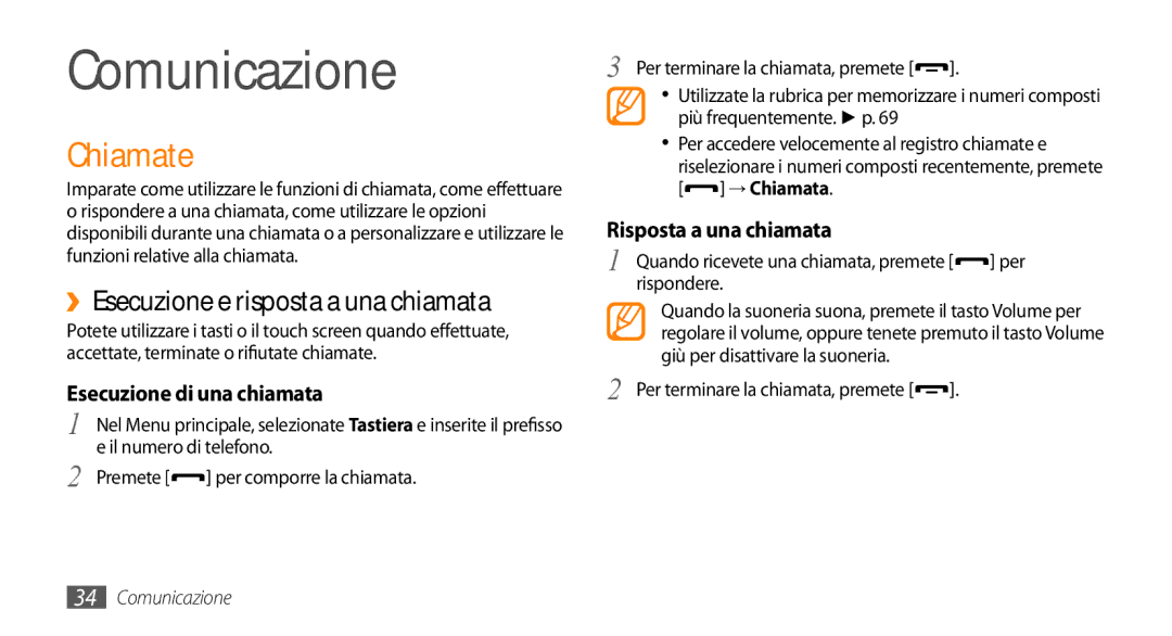 Samsung GT-S5250PWATIM manual Comunicazione, Chiamate, ››Esecuzione e risposta a una chiamata, Esecuzione di una chiamata 