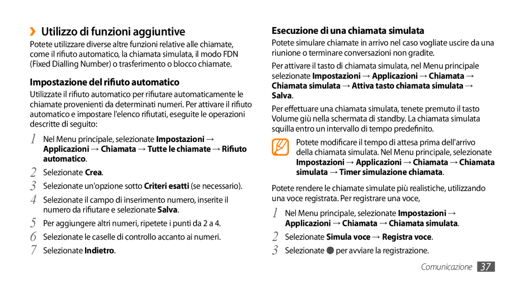 Samsung GT-S5250HKATIM, GT-S5250TIACIT manual ››Utilizzo di funzioni aggiuntive, Impostazione del rifiuto automatico 