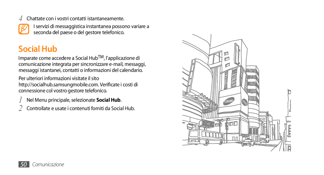 Samsung GT-S5250PWRCIT, GT-S5250TIACIT, GT-S5250HKATIM manual Social Hub, Chattate con i vostri contatti istantaneamente 