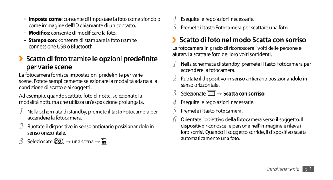 Samsung GT-S5250HKACIT, GT-S5250TIACIT, GT-S5250HKATIM ››Scatto di foto nel modo Scatta con sorriso, → Scatta con sorriso 